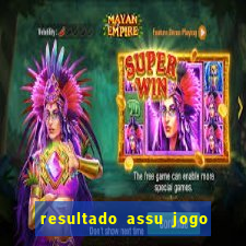 resultado assu jogo do bicho